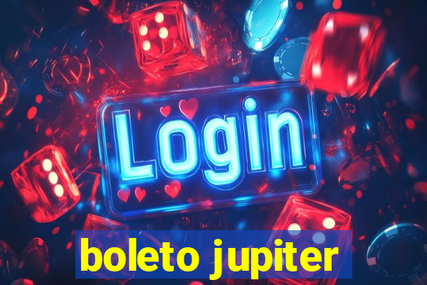 boleto jupiter